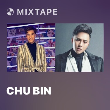 Mixtape Chu Bin - Various Artists