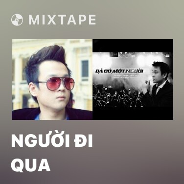 Mixtape Người Đi Qua - Various Artists