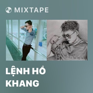 Mixtape Lệnh Hồ Khang - Various Artists