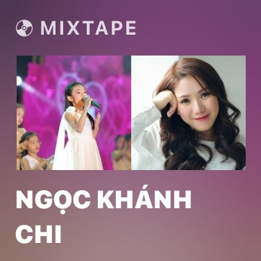 Mixtape Ngọc Khánh Chi - Various Artists