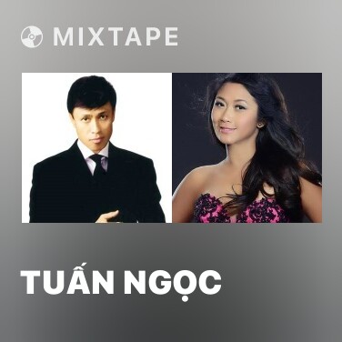 Mixtape Tuấn Ngọc - Various Artists