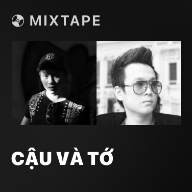 Mixtape Cậu và Tớ - Various Artists