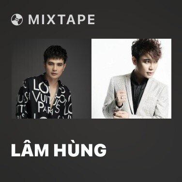 Mixtape Lâm Hùng - Various Artists