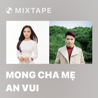 Mixtape Mong Cha Mẹ An Vui - Various Artists