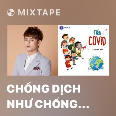 Mixtape Chống Dịch Như Chống Giặc - Various Artists