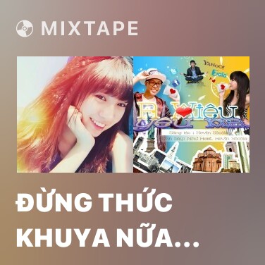 Mixtape Đừng Thức Khuya Nữa (Cover) - Various Artists