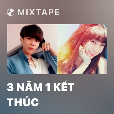 Mixtape 3 Năm 1 Kết Thúc - Various Artists