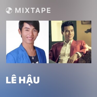 Mixtape Lê Hậu - Various Artists