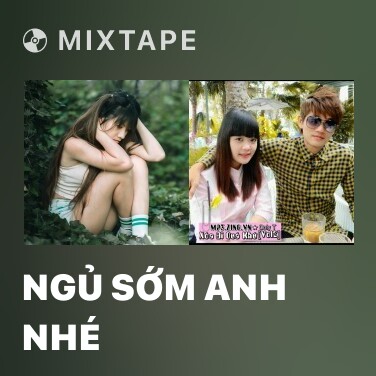 Mixtape Ngủ Sớm Anh Nhé - Various Artists