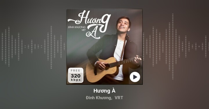 Hương À - Đinh Khương, VRT - Zing MP3