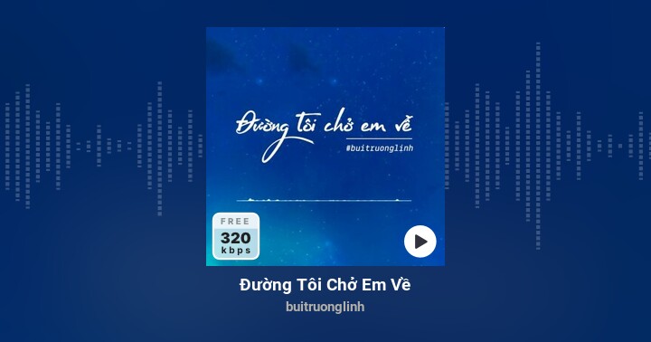 Đường Tôi Chở Em Về - buitruonglinh - Zing MP3