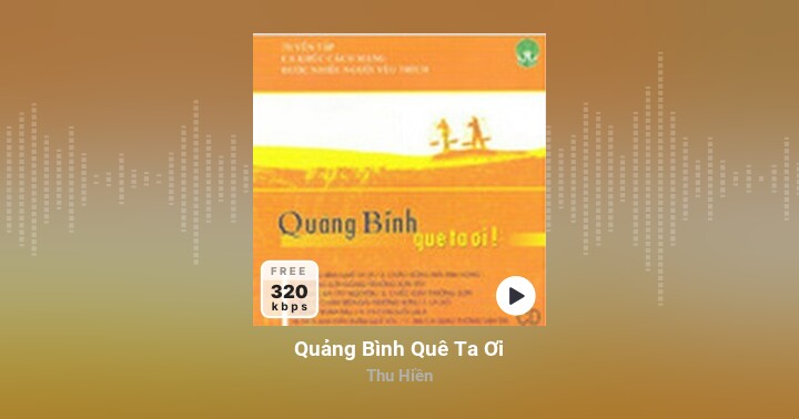 Quảng Bình Quê Ta Ơi - Thu Hiền - Zing MP3