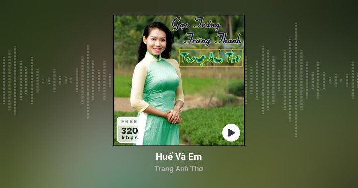 Huế Và Em - Trang Anh Thơ - Zing MP3