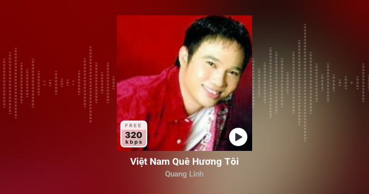 Việt Nam Quê Hương Tôi - Quang Linh - Zing MP3 ( https://zingmp3.vn › bai-hat › Viet-N... ) 