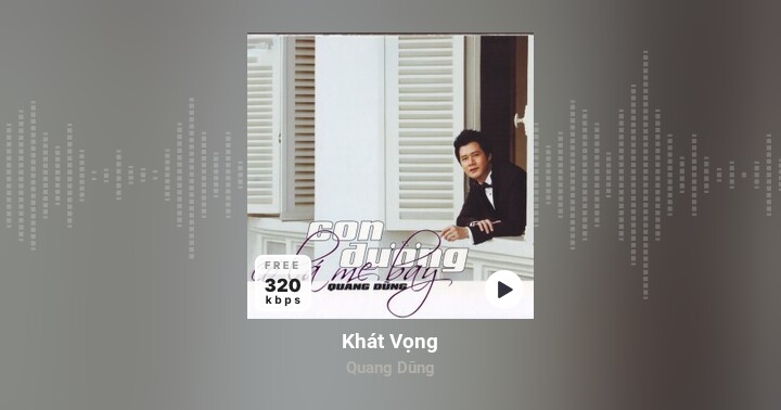 Khát Vọng - Quang Dũng - Zing MP3