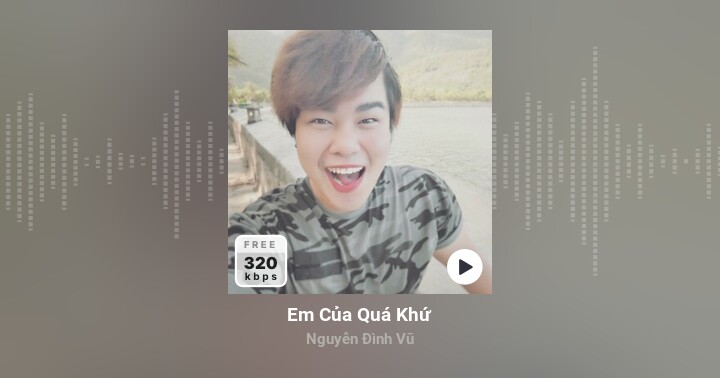 Em Của Quá Khứ - Nguyễn Đình Vũ - Zing MP3