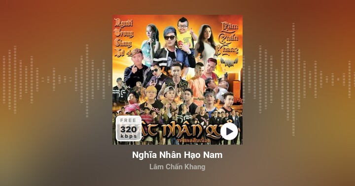 Nghĩa Nhân Hạo Nam - Lâm Chấn Khang - Zing MP3