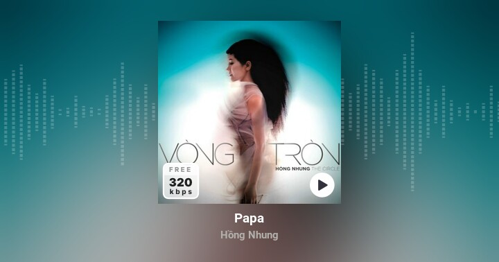 Papa - Hồng Nhung - Zing MP3