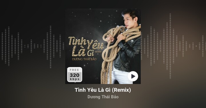 Tình Yêu Là Gì (Remix) - Dương Thái Bảo - Zing MP3