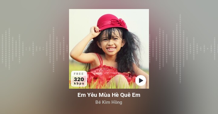 Em Yêu Mùa Hè Quê Em - Bé Kim Hồng - Zing MP3