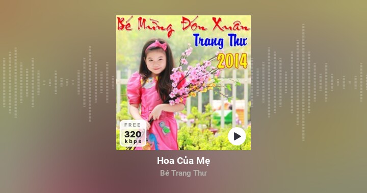 Hoa Của Mẹ - Bé Trang Thư - Zing MP3