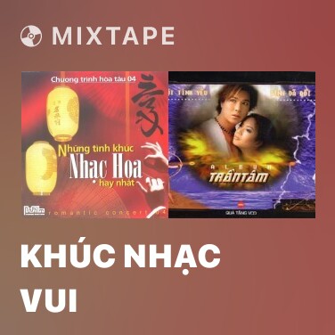 Mixtape Khúc Nhạc Vui - Various Artists