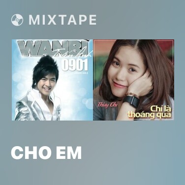 Mixtape Cho Em - Various Artists