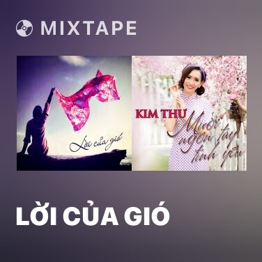 Mixtape Lời Của Gió - Various Artists