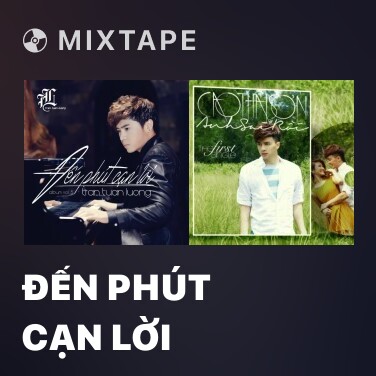 Mixtape Đến Phút Cạn Lời - Various Artists