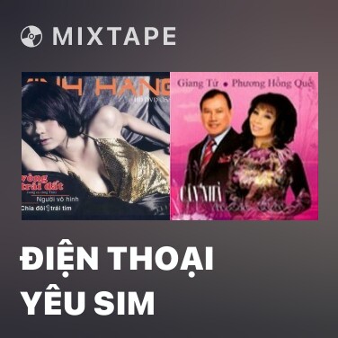 Mixtape Điện Thoại Yêu Sim - Various Artists