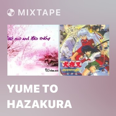 Mixtape Yume To Hazakura - Various Artists