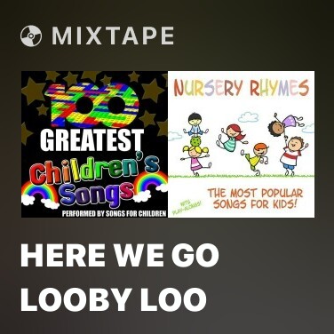 Mixtape Here We Go Looby Loo - Various Artists