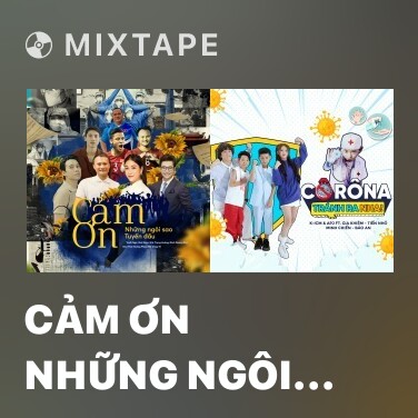 Mixtape Cảm Ơn Những Ngôi Sao Tuyến Đầu - Various Artists