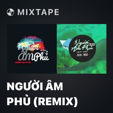 Mixtape Người Âm Phủ (Remix) - Various Artists