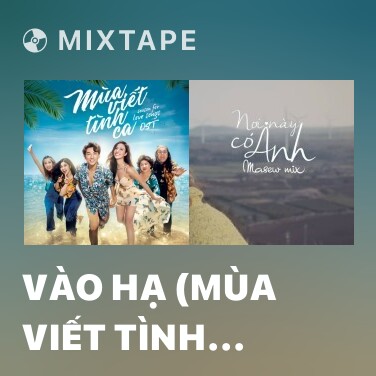 Mixtape Vào Hạ (Mùa Viết Tình Ca OST) - Various Artists