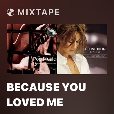Mixtape Because You Loved Me - Various Artists