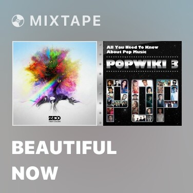 Mixtape Beautiful Now - Various Artists