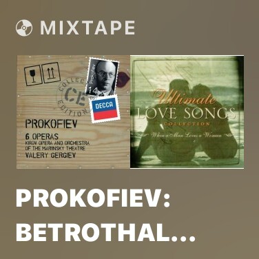 Mixtape Prokofiev: Betrothal in a Monastery / Act 2 Tableau 2 - 