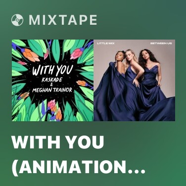 Mixtape With You (Animation Video) - Various Artists
