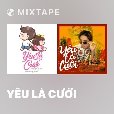 Mixtape Yêu Là Cưới - Various Artists