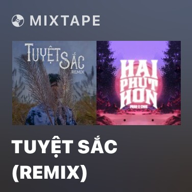 Mixtape Tuyệt Sắc (Remix) - Various Artists