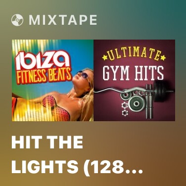 Mixtape Hit the Lights (128 BPM)