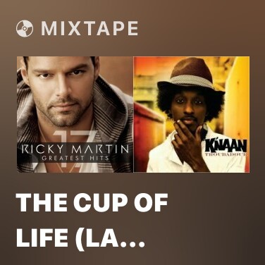 Mixtape The Cup of Life (La Copa De La Vida) [The Official Song of the World Cup, France '98][English] - Various Artists