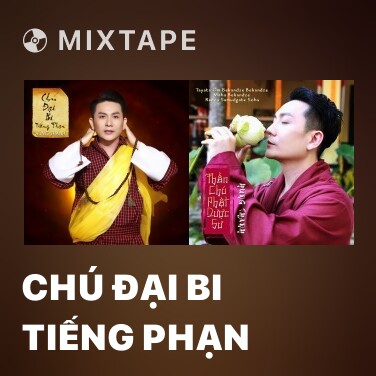 Mixtape Chú Đại Bi Tiếng Phạn - Various Artists