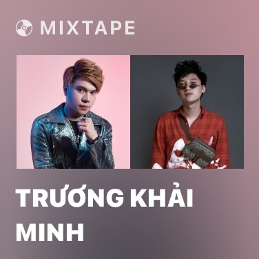 Mixtape Trương Khải Minh - Various Artists