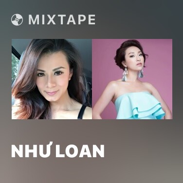 Mixtape Như Loan - Various Artists
