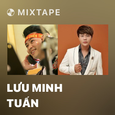 Mixtape Lưu Minh Tuấn - Various Artists