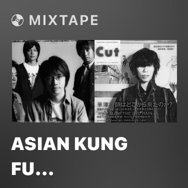 Mixtape ASIAN KUNG FU GENERATION - Various Artists