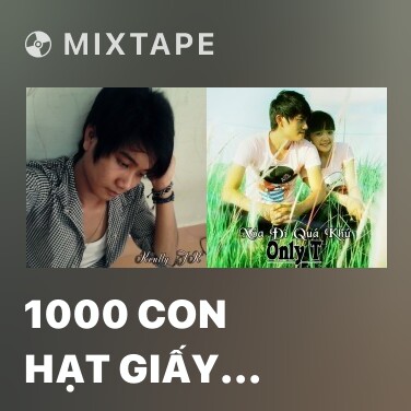 Mixtape 1000 Con Hạt Giấy Part 2 - Various Artists