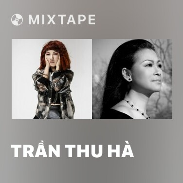 Mixtape Trần Thu Hà - Various Artists